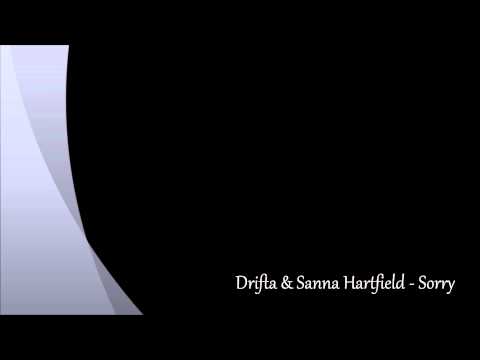 Drifta & Sanna Hartfield - Sorry