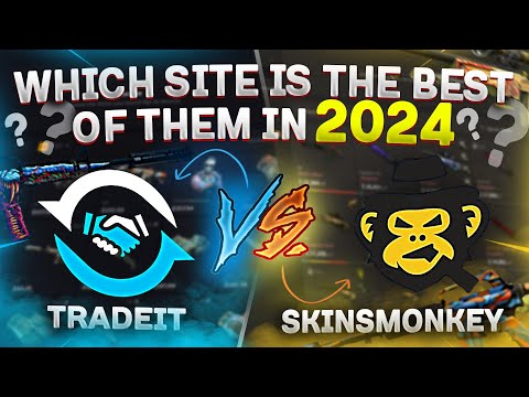 Which site is Best TradeIt vs SkinsMonkey | Best cs2 trade site 2024