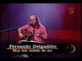 Fernando Delgadillo - Hoy ten miedo de mi 