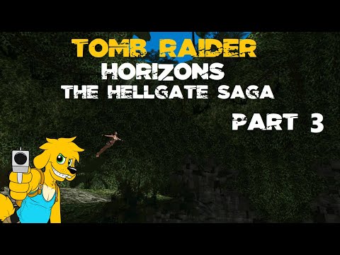 TRLE Horizons - The Hellgate Saga (Part 3 of 3 - Walkthrough)