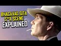 Why Oppenheimer Has To Do Bhagavad Gita Love Scene Controversy Explained