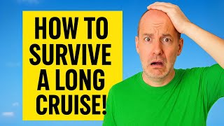 12 MUST-KNOW Tips for Cruise Passengers to Survive a Long CRUISE
