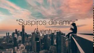 Suspiros de amor - Aventura (letra)