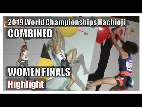 Combined Women Finals Highlight - 2019 World Championships Hachioji IFSC