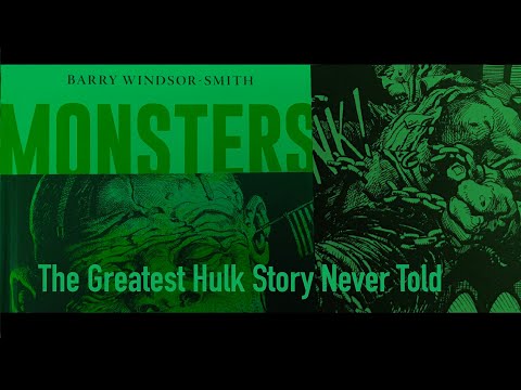The Greatest HULK Story Never Told: Barry Windsor-Smith’s MONSTERS