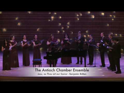 Antioch Chamber Ensemble - Jesu, as Thou art our Savior - Benjamin Britten