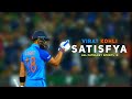 Virat Kohli Satisfya Song Edit Imran Khan India Vs Pakistan Match 2023 HD