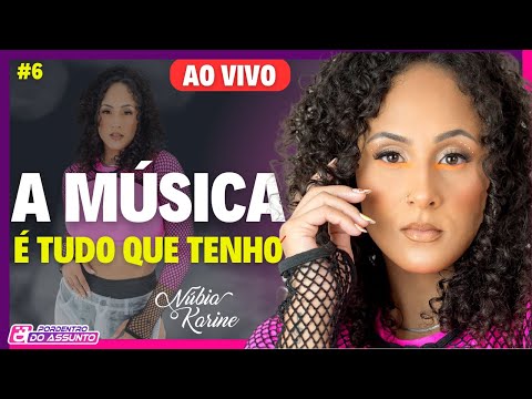 Núbia Karine Abre o Jogo: Os Desafios e Glórias de Ser Cantora Independente!