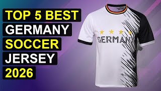 Top 5 Best Germany Soccer Jersey 2026 | Top Germany Soccer Jersey