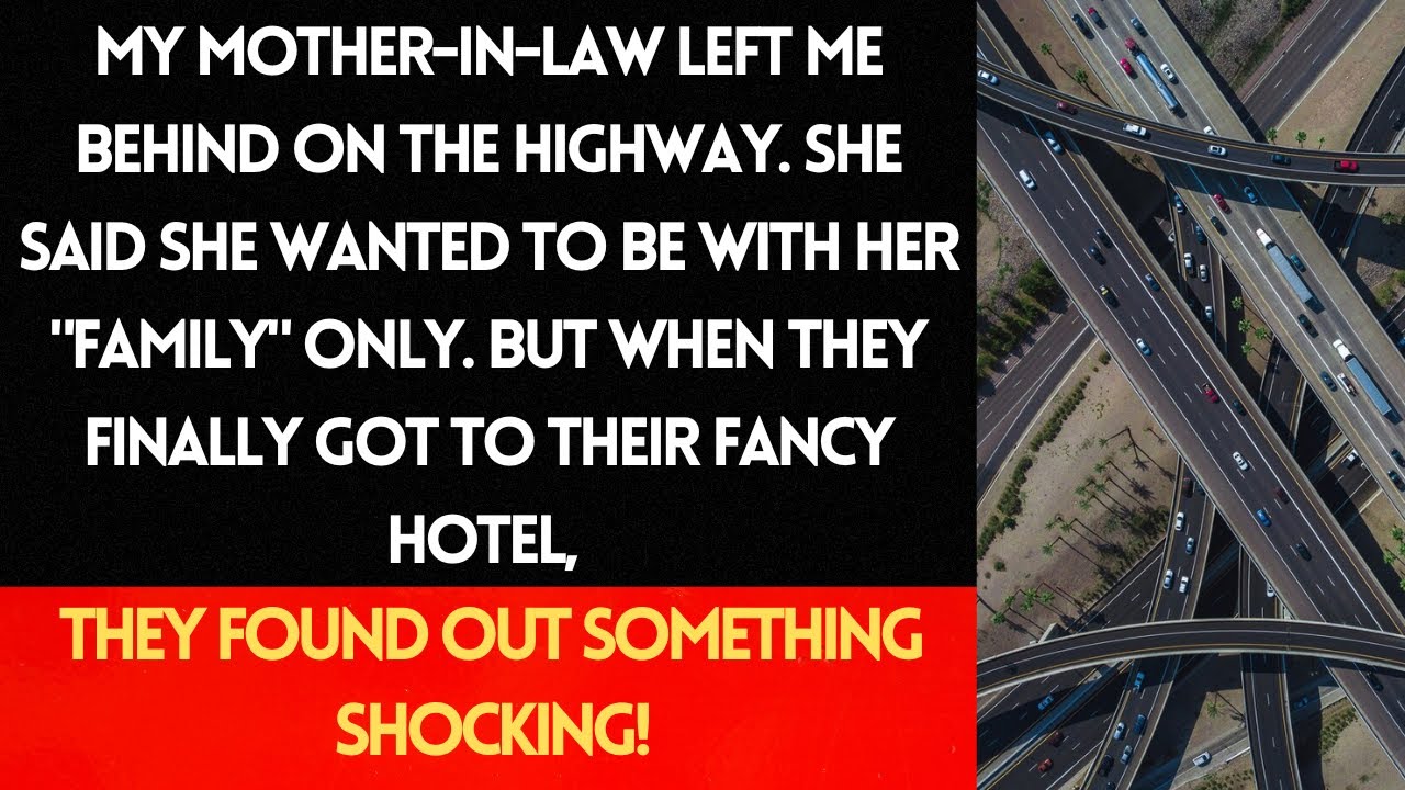 "Mother-in-Law Left Me on the Highway, and a Big Surprise Awaits at the Hotel"...