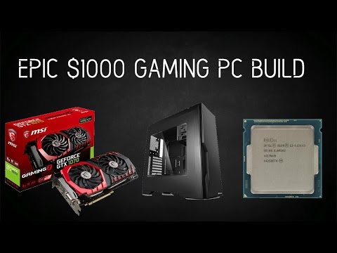 Epic $1000 Gaming Pc Build