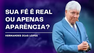 SUPERFICIAL FAITH: HOW TO KNOW IF YOU REALLY FOLLOW JESUS ​​- HERNANDES DIAS LOPES