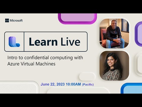 Learn Live - Intro to confidential computing with Azure Virtual Machines