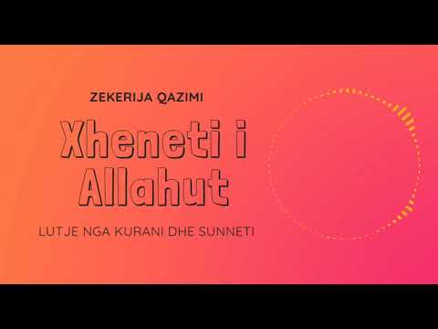 Xheneti i Allahut  | Hoxhe Zekerija Qazimi |