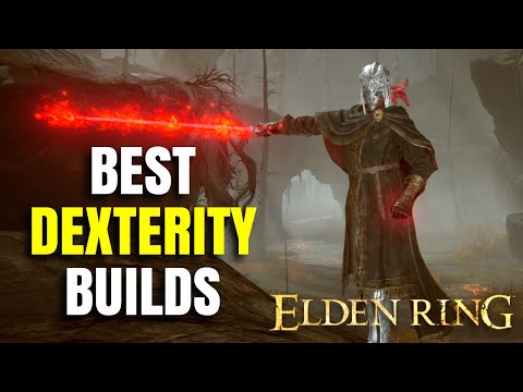 Top 5 Dexterity Builds for Elden Ring! Patch 1.16