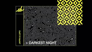 Jappa &amp; Lupo - Darkest Night