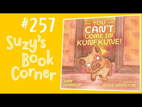 You Can't Come In, Kunekune! - Suzy's Book Corner | Suzy Cato Read Aloud | For Kids | Amy Harrop