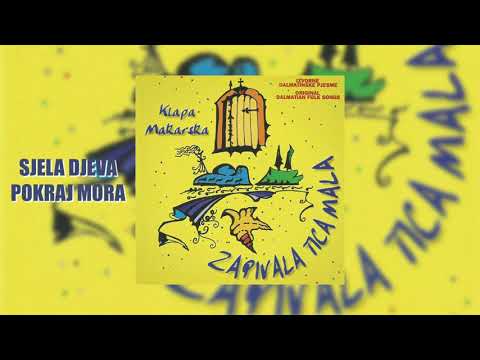 Klapa Makarska - Sjela djeva pokraj mora (Official audio)