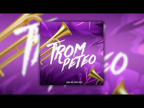TROMPETEO - LEA IN THE MIX