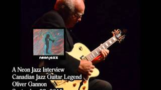A Neon Jazz Interview with Canadian Jazz Guitar Legend Oliver Gannon