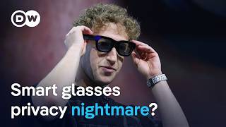 How next-generation smart glasses are invading your privacy | DW News