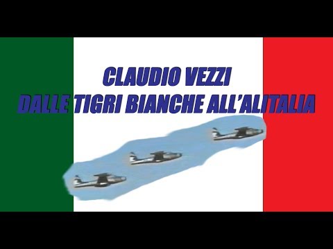 From the White Tigers to Alitalia - Claudio Vezzi