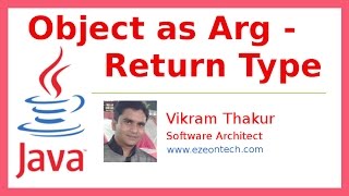 21 - Object As Method Argument and Return Type - Java Training By eZeon