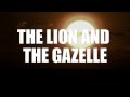 The Lion and Gazelle - Running Inspiration 