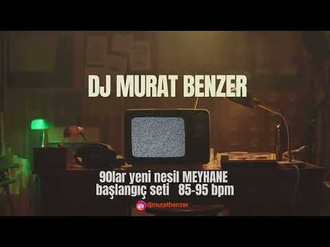 90lar 85 95 bpm yeni nesil başlangıç seti MURAT BENZER MİX