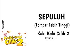 Download lagu SEPULUH(Lompat Lebih Tinggi) - Koki Koki Cilik 2 Ost. Lyrics ID [Zyrax YRT] mp3