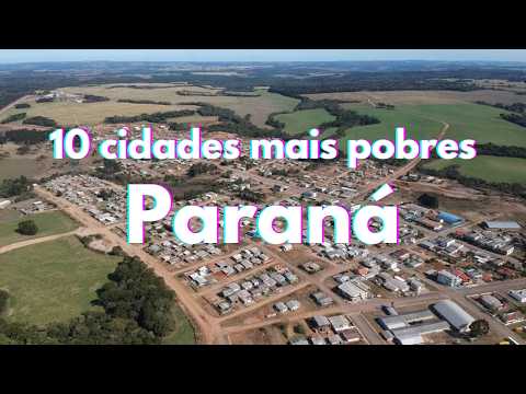 🐀 As 10 Cidades Mais Pobres do Paraná 2026