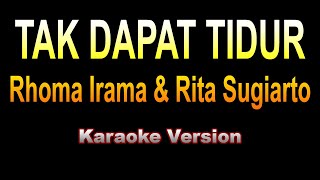 Download lagu Rhoma Irama & Rita Sugiarto - TAK DAPAT TIDUR | Karaoke dangdut version mp3