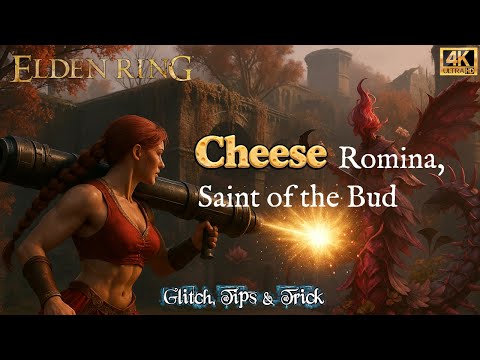 Elden Ring: Glitch | Cheese Romina, Saint of the Bud | Full Guide (Patch 1.16.1 - 2025) [4K]