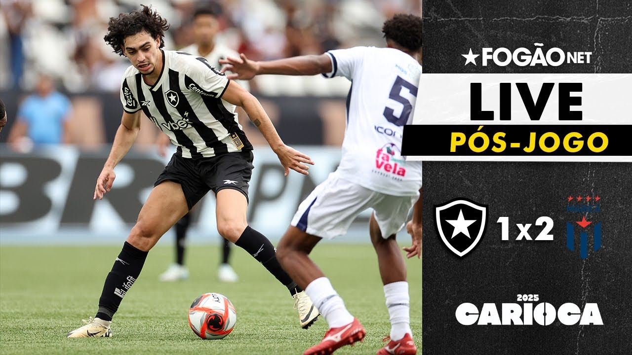 LIVE | Pós-jogo e repercussão de Botafogo 1 x 2 Maricá pelo Campeonato Carioca 2025