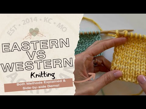 Eastern vs. Western Knitting: Learn & See Both Styles in Action!