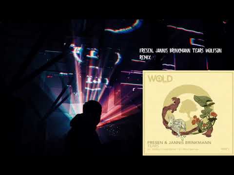 Fresen & Jannis Brinkmann - Tears (Wolfson Remix)[WR073]