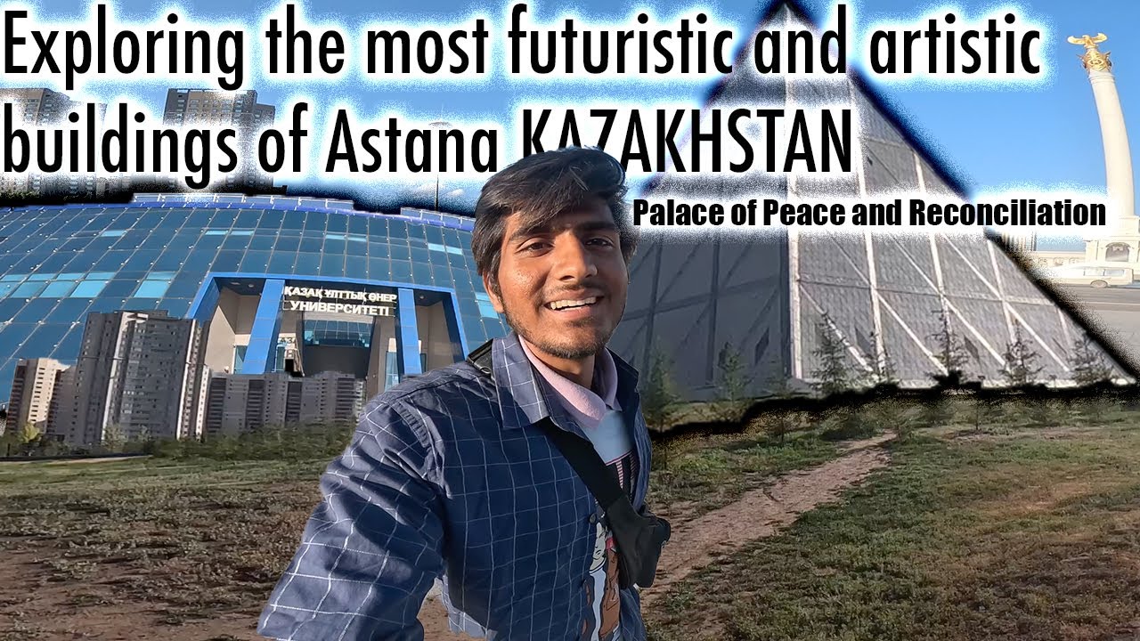What's inside the most futuristic buildings of Astana Kazakhstan| Palace of Peace and Reconciliation