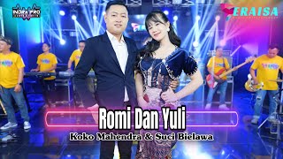 Download lagu ROMI DAN YULI - KOKO MAHENDRA & SUCI BIELAWA - OM ERAISA ( Live Record Studio ) mp3 Download lagu ROMI DAN YULI - KOKO MAHENDRA & SUCI BIELAWA - OM ERAISA ( Live Record Studio ) mp3