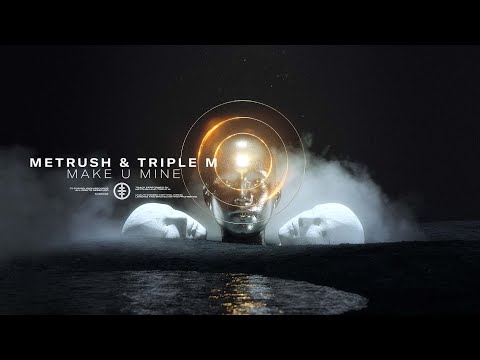 Metrush & Triple M - Make U Mine (Official Audio)