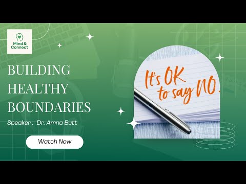 Building Healthy Boundaries: by Dr. Amna Butt