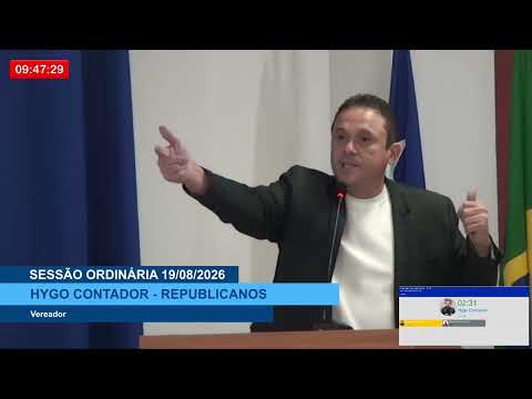  SESSÃO DIA 19/08/2026 – PRONUNCIAMENTO DO VEREADOR HYGO CONTADOR