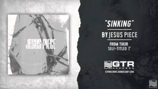 Jesus Piece - Sinking