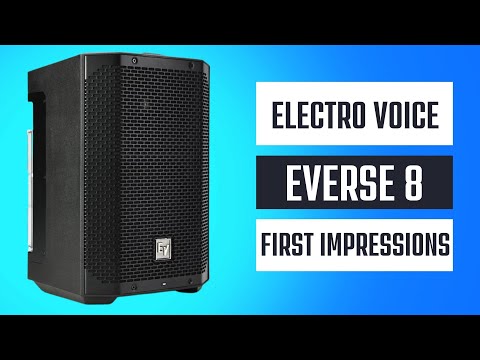 Electro Voice (EV) Everse 8 Unboxing & Initial Impressions - The Best Battery Powered PA!?