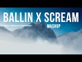 BALLIN X SCREAM Mashup 2021 TYMORE Ft SAMA BLAKE X IMRAN KHAN