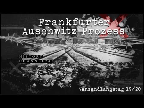 Frankfurt Auschwitz Trial - witness Dr. Otto Wolken -negotiation day 19 and 20