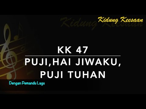 KK 47 Puji, Hai Jiwaku, Puji Tuhan (Lobe den Herren, o meine Seele) - Dengan Pemandu lagu