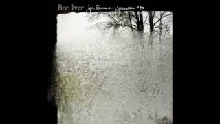 Bon Iver - Team (For Emma, Forever Ago HQ)