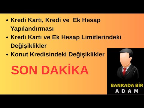 Konut Kredisi Değişiklikleri, Kredi Kartı ve Kredi Yapılandırması, Kredi Kartı ve Ek Hesap Limitleri