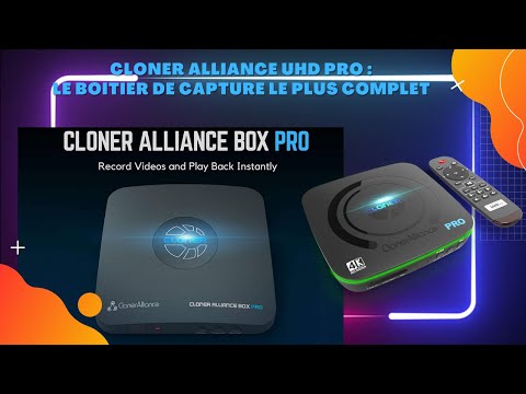 Cloner Alliance UHD Pro Le boitier de capture complet pour les streamers et les fans de replay