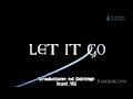 Let it Go - cover by Karliene Reynolds [Lyrics e ...